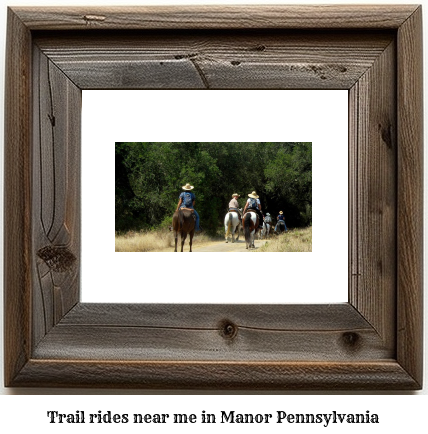 trail rides near me in Manor, Pennsylvania